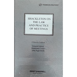 Sweet & Maxwell's Shackleton on The Law and Practice of Meetings by Madeleine Cordes, John Pugh-Smith | Thomson Reuters